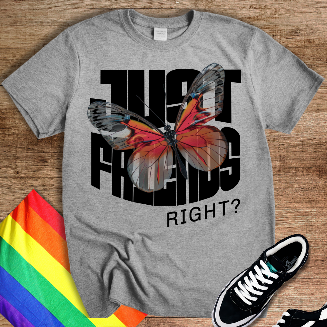 Just Friends, Right? T-Shirt