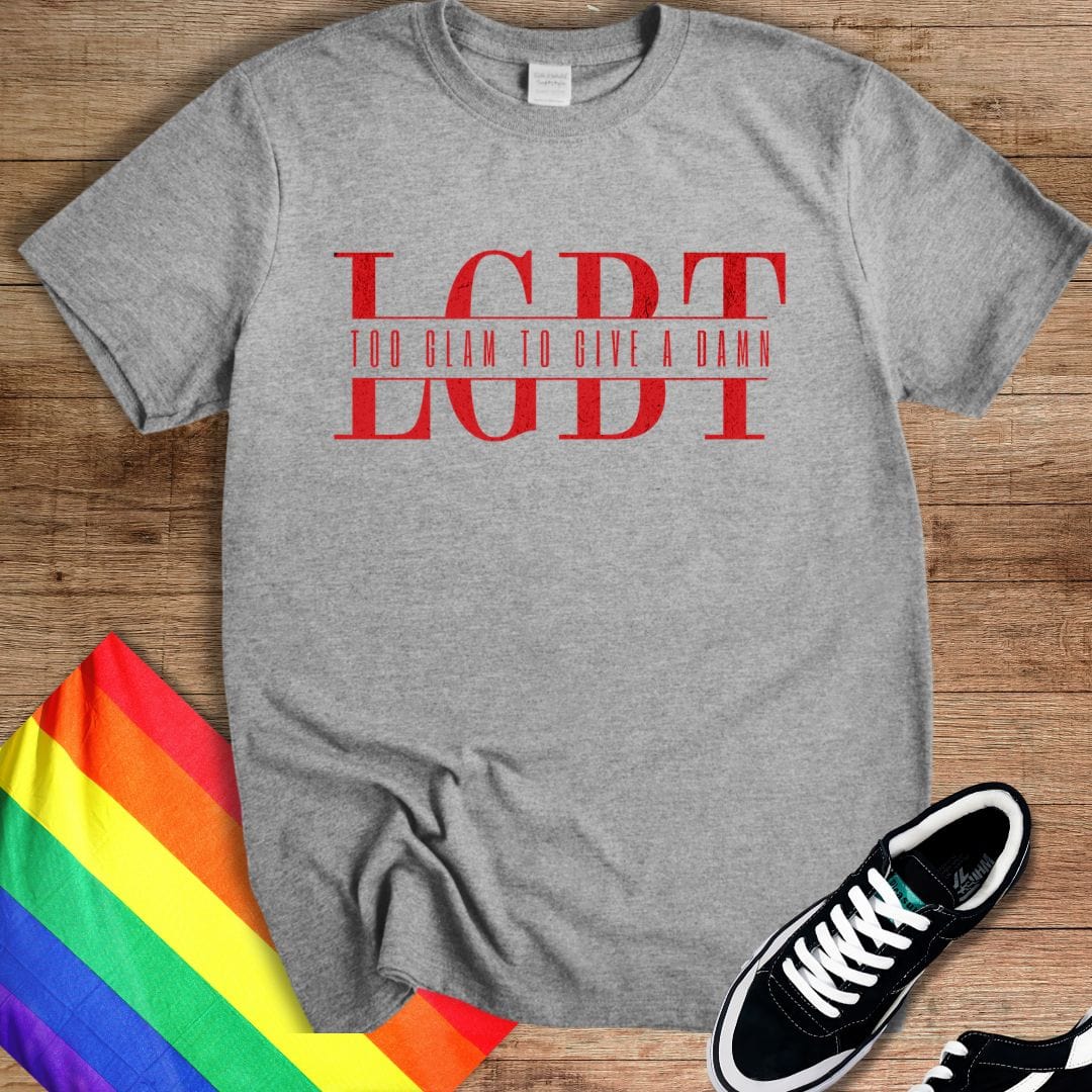 Too Glam To Give A Damn T-Shirt