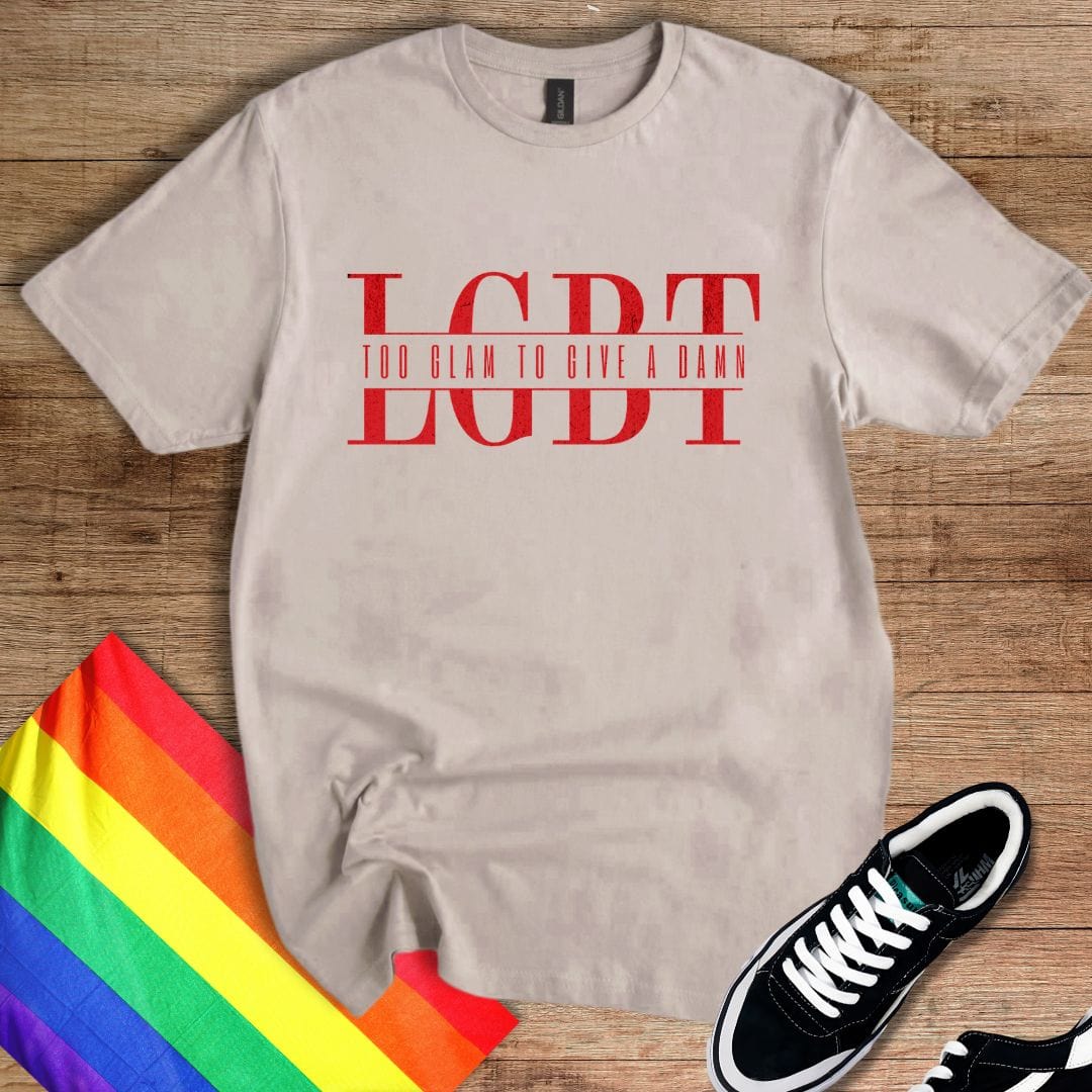 Too Glam To Give A Damn T-Shirt