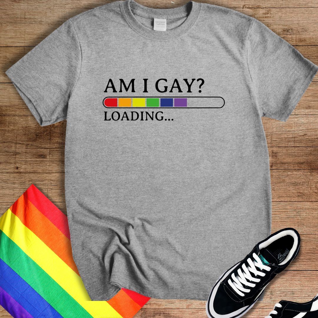 Am I Gay? T-Shirt