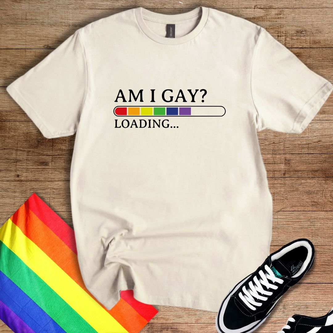Am I Gay? T-Shirt
