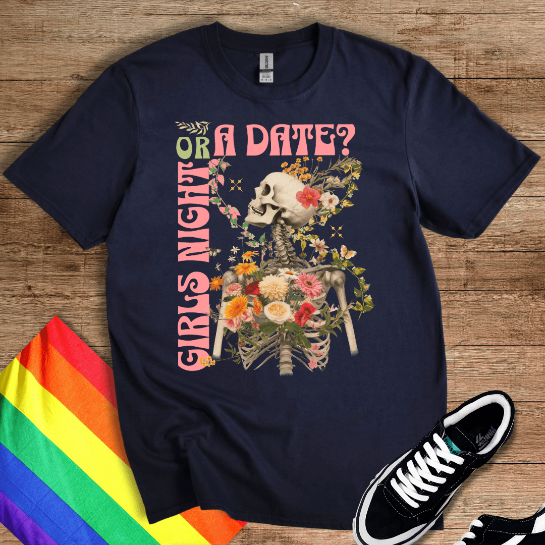 Girls Night Or A Date? T-Shirt