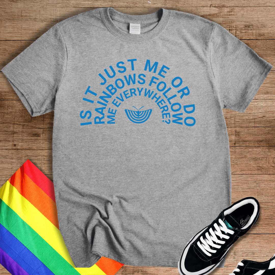 Rainbows Follow Me T-Shirt