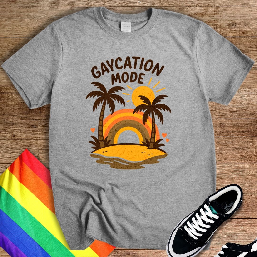 Gaycation Mode T-Shirt