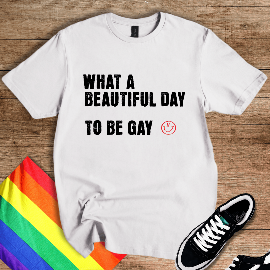 Beautiful Day To Be Gay T-Shirt