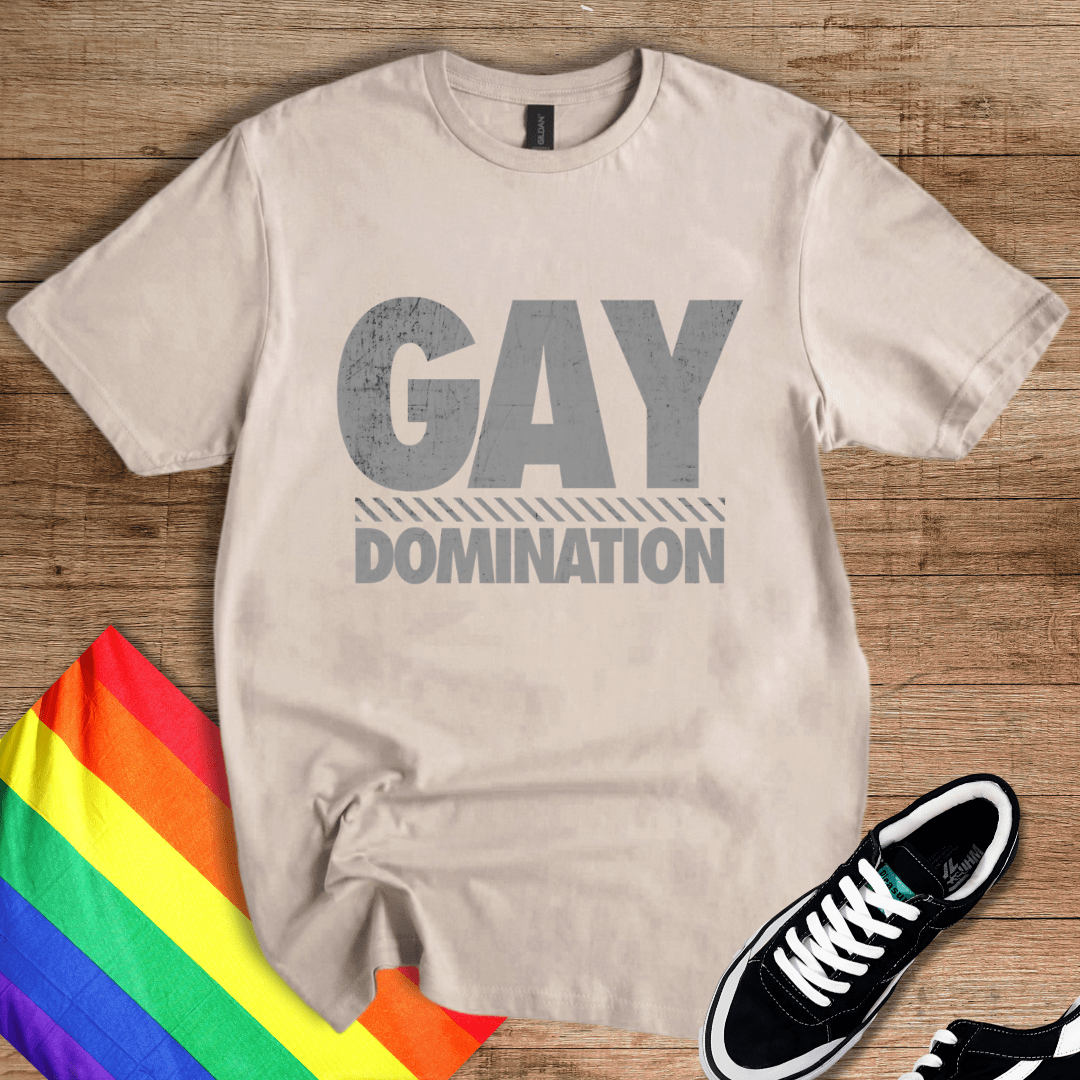 Gay Domination T-Shirt