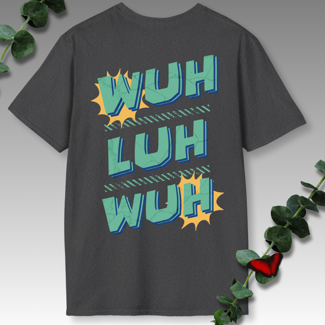 Wuh-Luh-Wuh T-Shirt