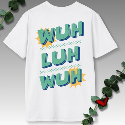 Wuh-Luh-Wuh T-Shirt