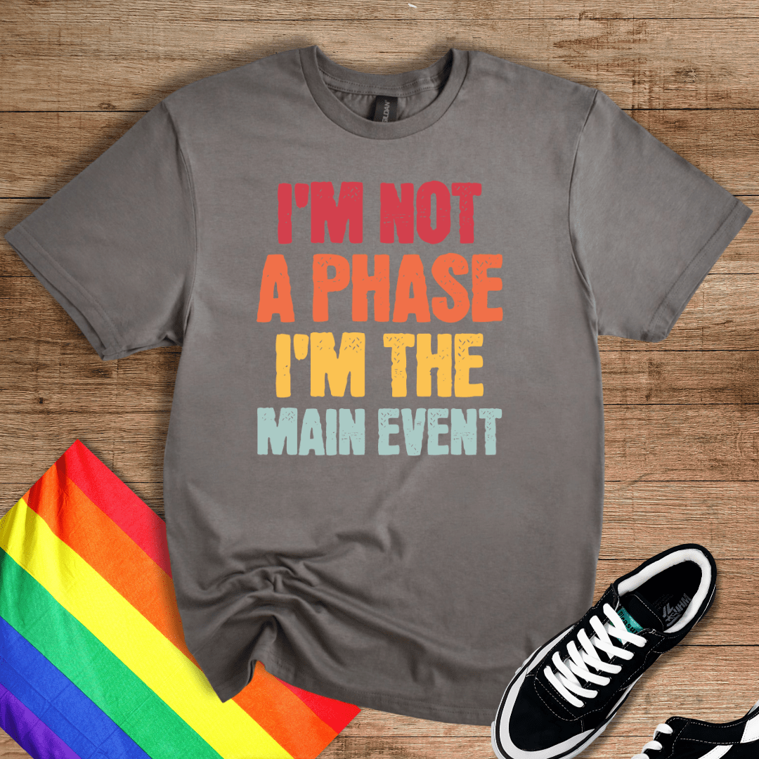 I'm The Main Event T-Shirt