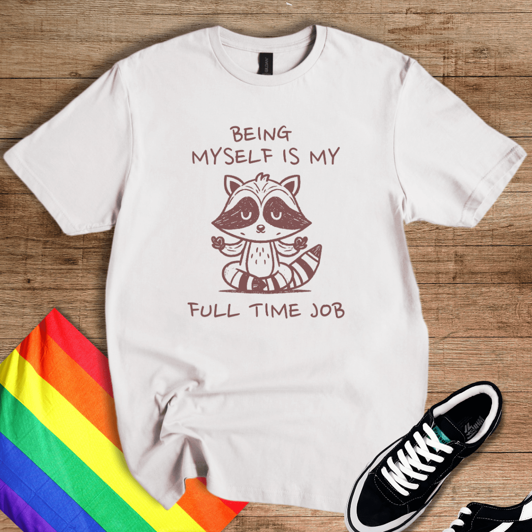 Full Time Job T-Shirt