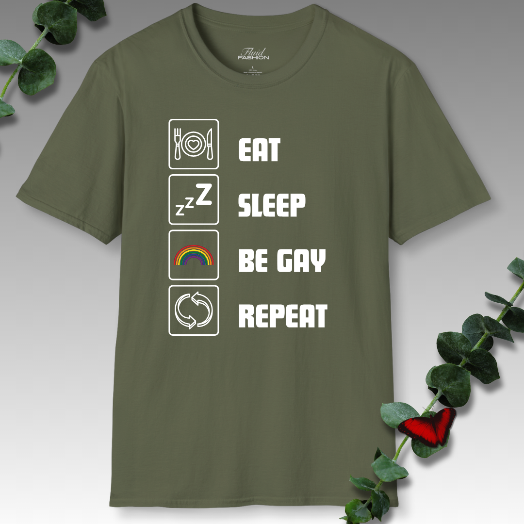 Eat Sleep Be Gay Repeat T-Shirt