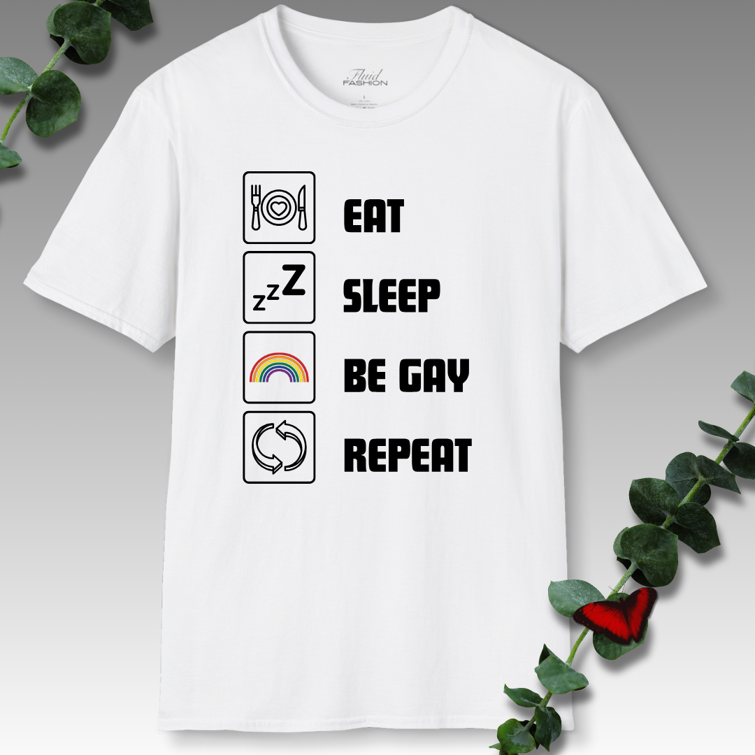 Eat Sleep Be Gay Repeat T-Shirt