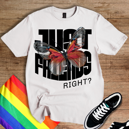 Just Friends, Right? T-Shirt