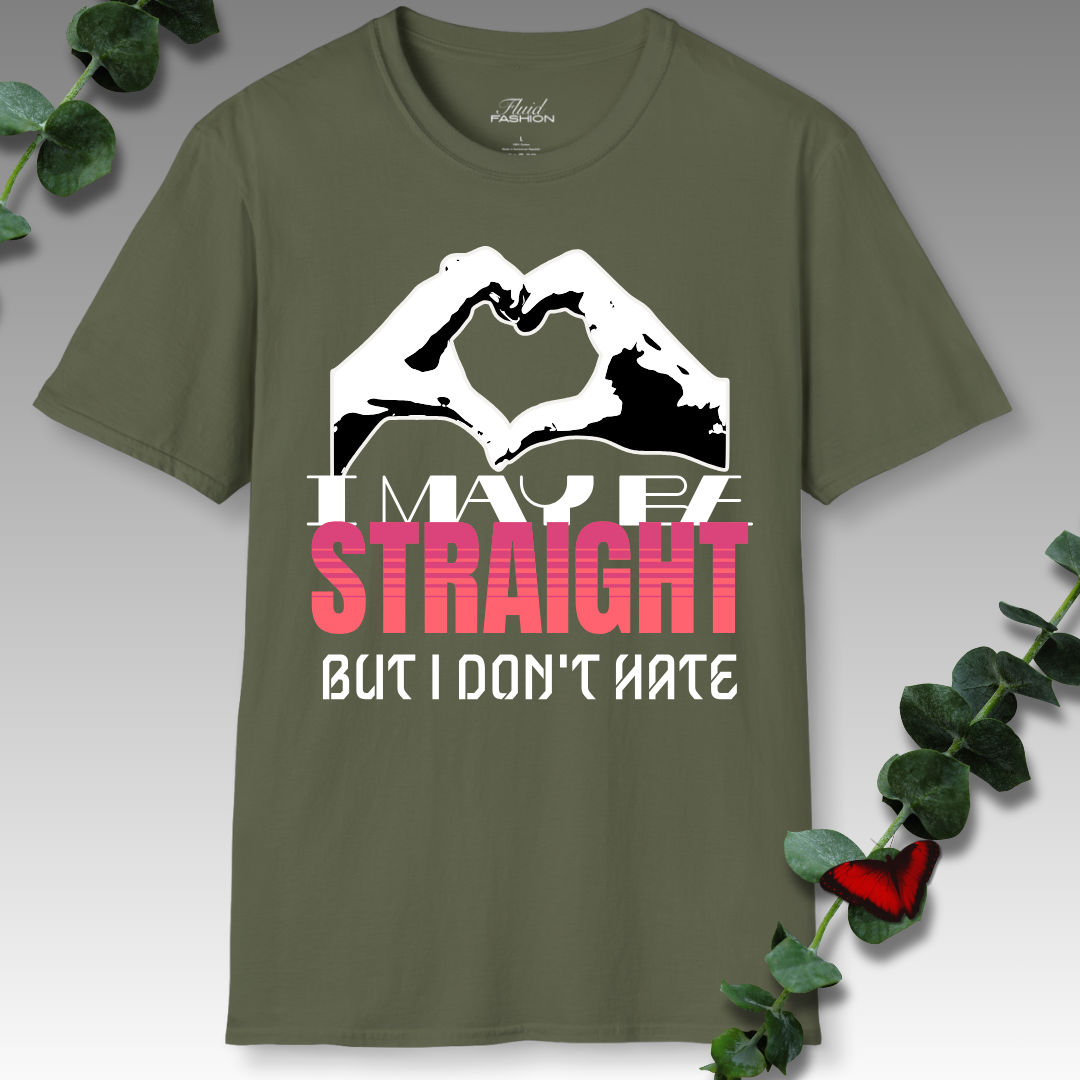 Straight, But No Hate T-Shirt