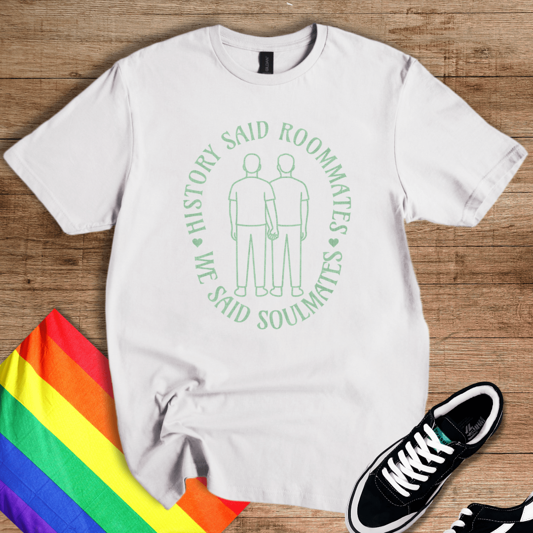 History Said Roommates T-Shirt