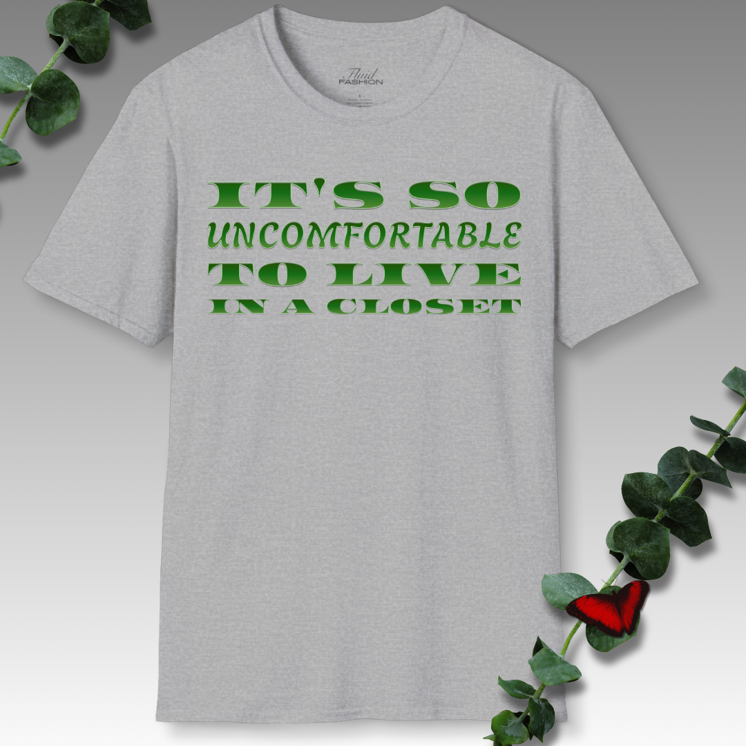 Uncomfortable Closet T-Shirt