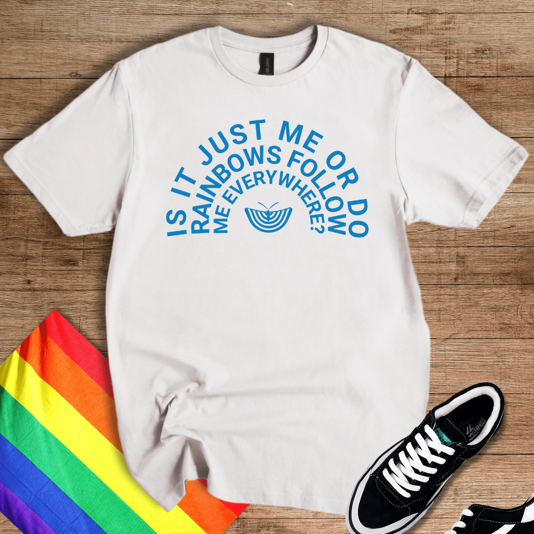 Rainbows Follow Me T-Shirt