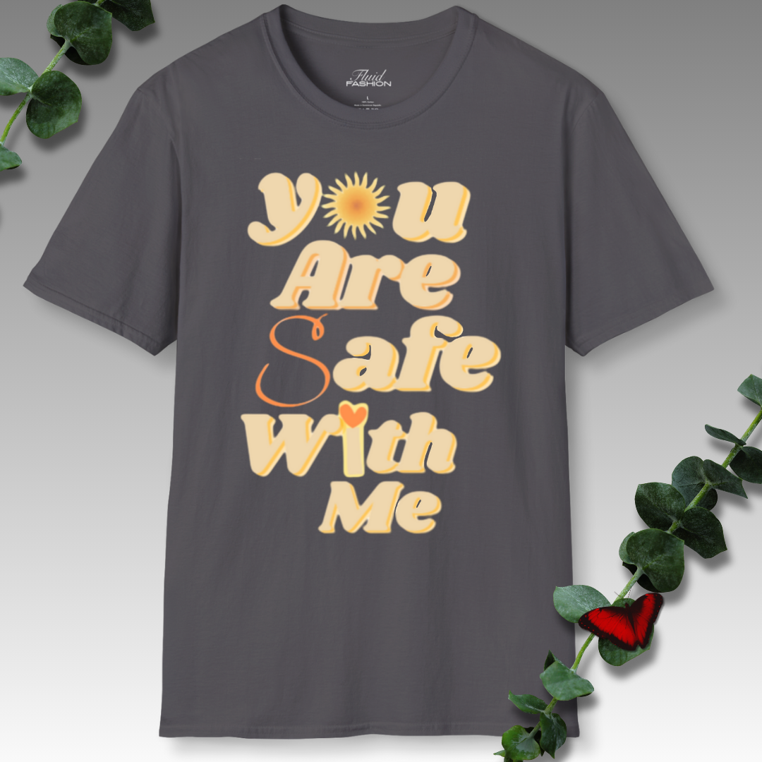 You Are Safe With Me T-Shirt