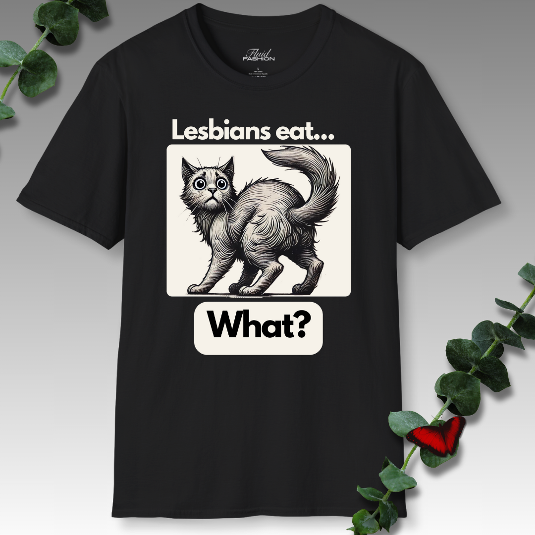 Lesbians Eat What? T-Shirt