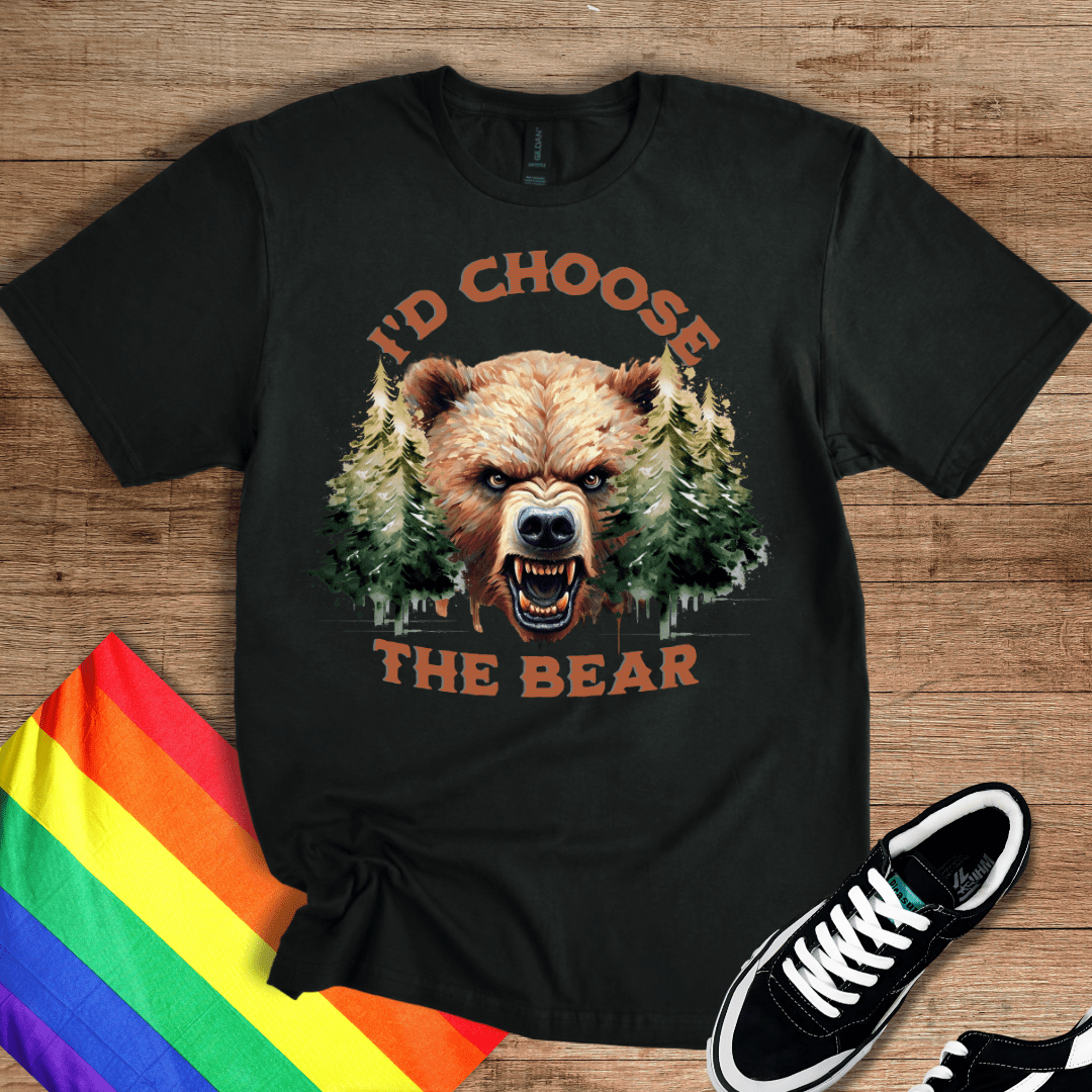 I'd Choose The Bear T-Shirt