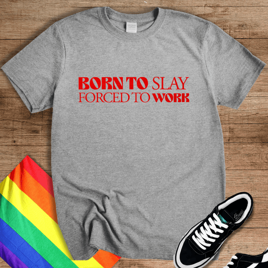 Forced To Work T-Shirt