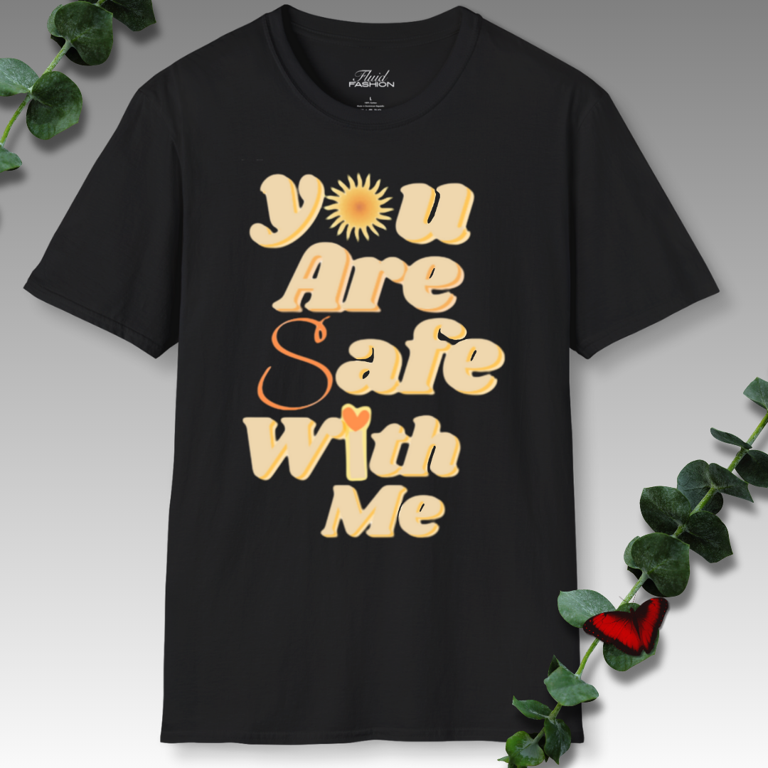 You Are Safe With Me T-Shirt