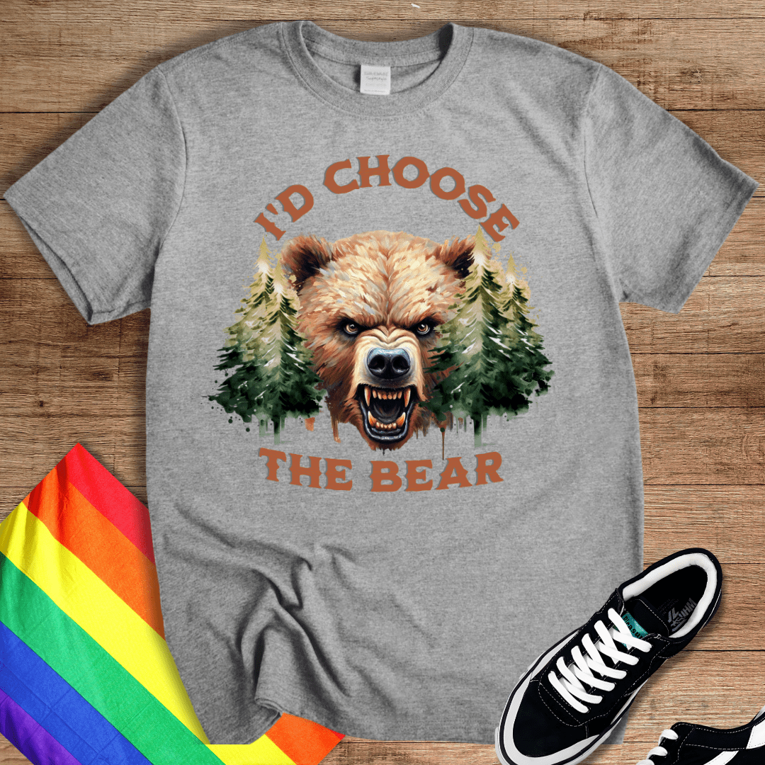 I'd Choose The Bear T-Shirt