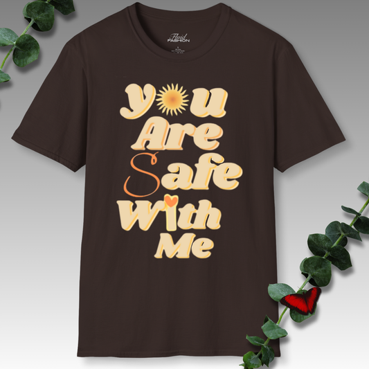 You Are Safe With Me T-Shirt