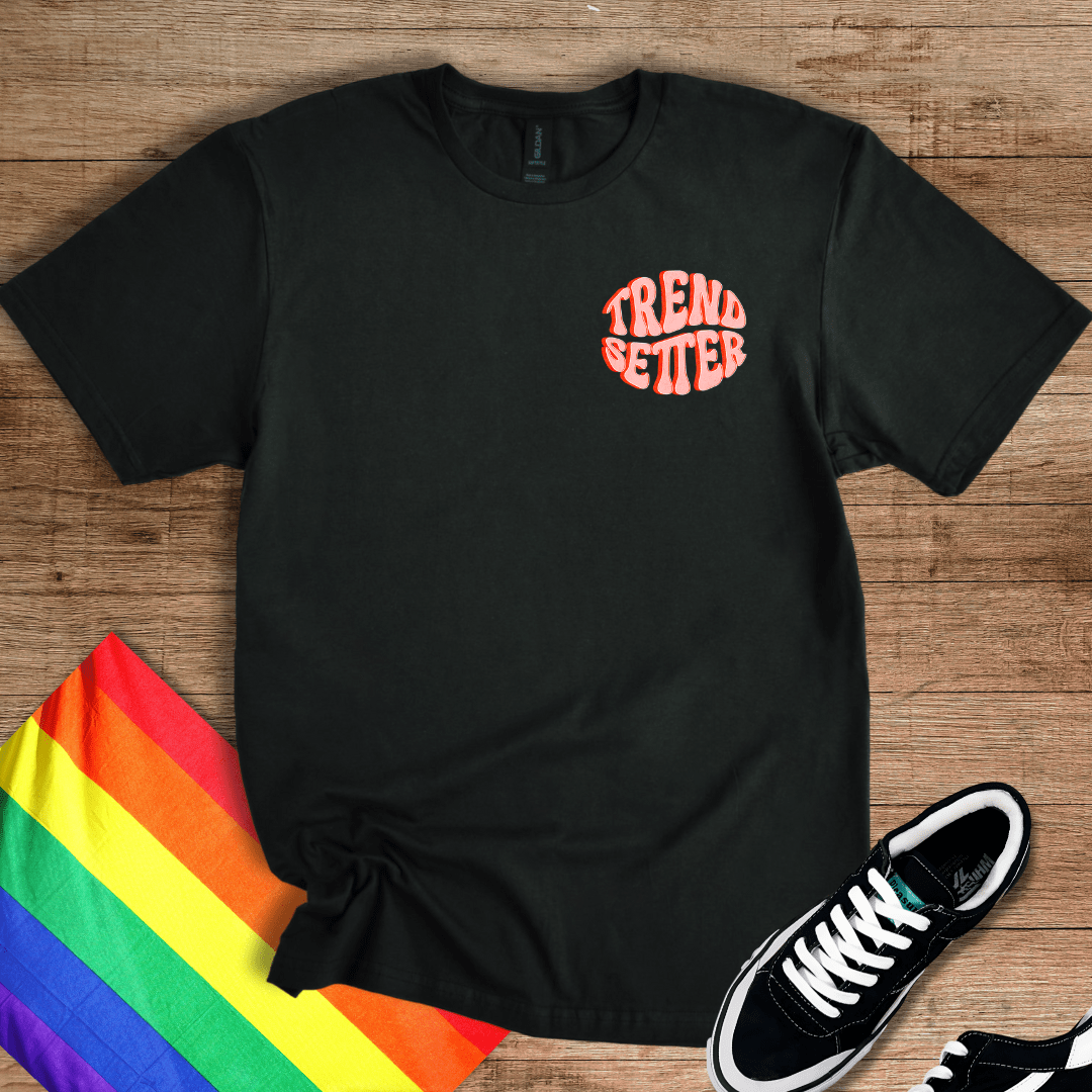 Trend Setter T-Shirt
