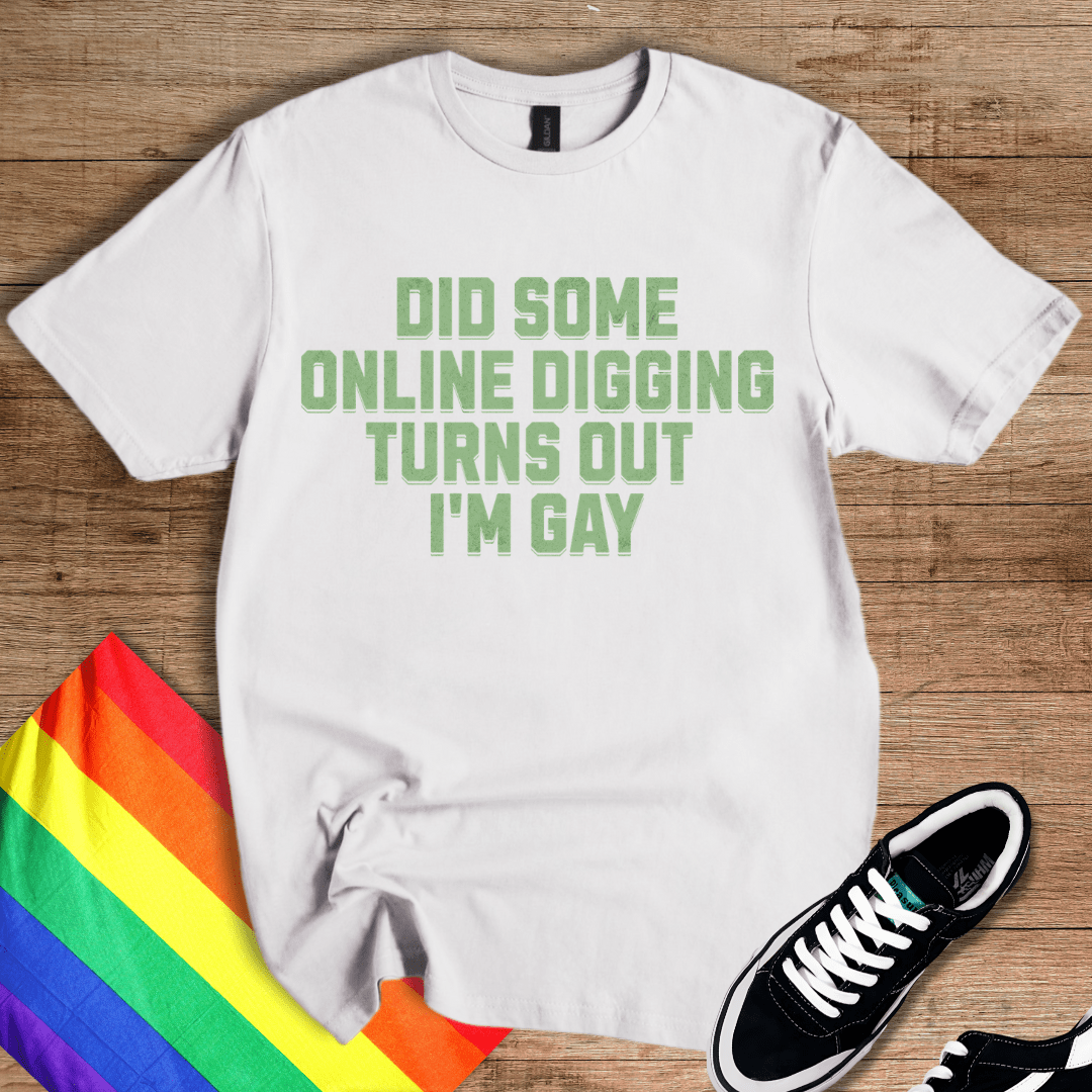 Turns Out I'm Gay T-Shirt