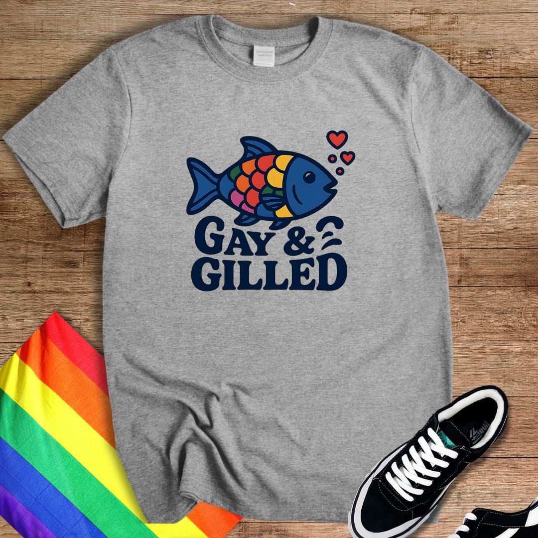 Gay & Gilled T-Shirt