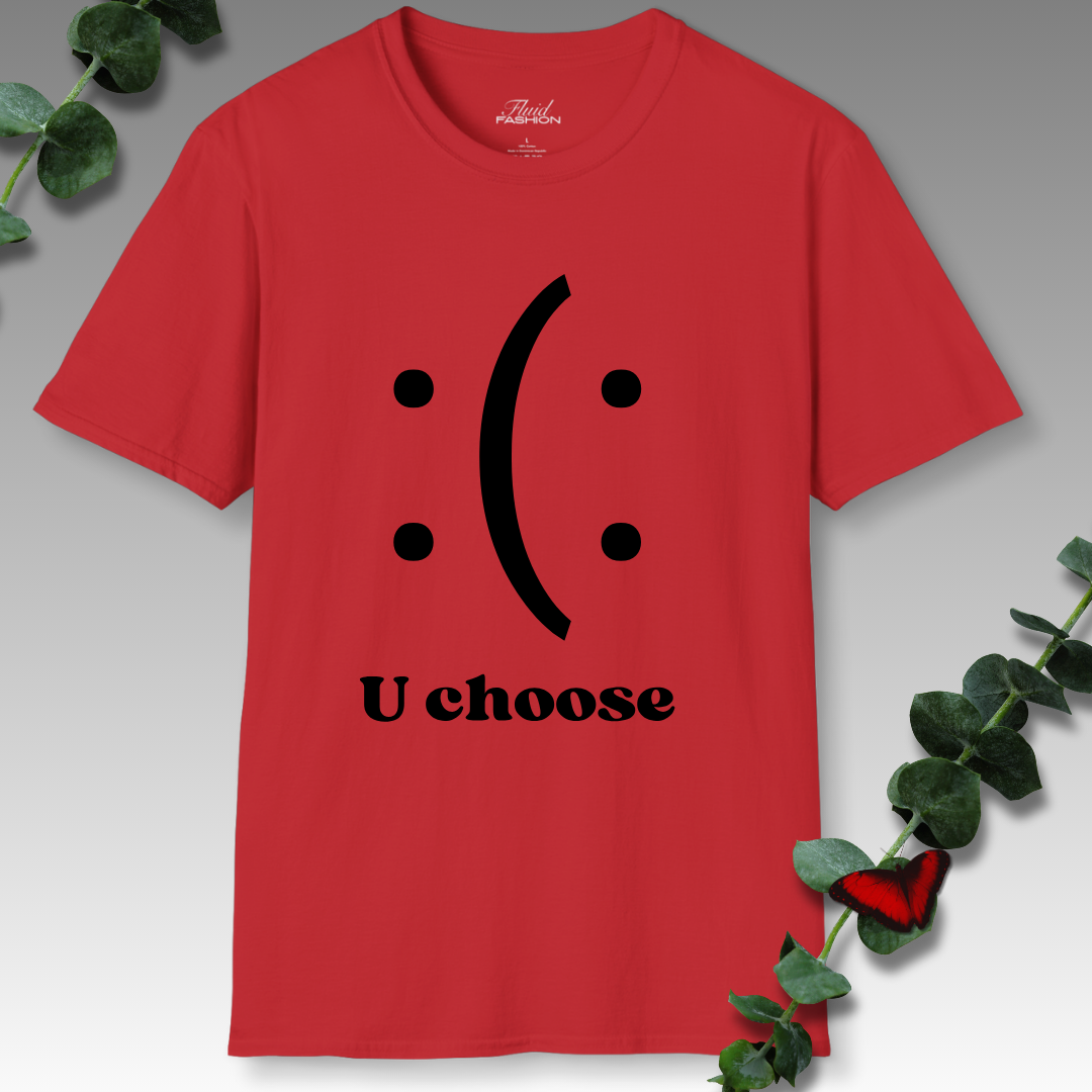 U Choose T-Shirt