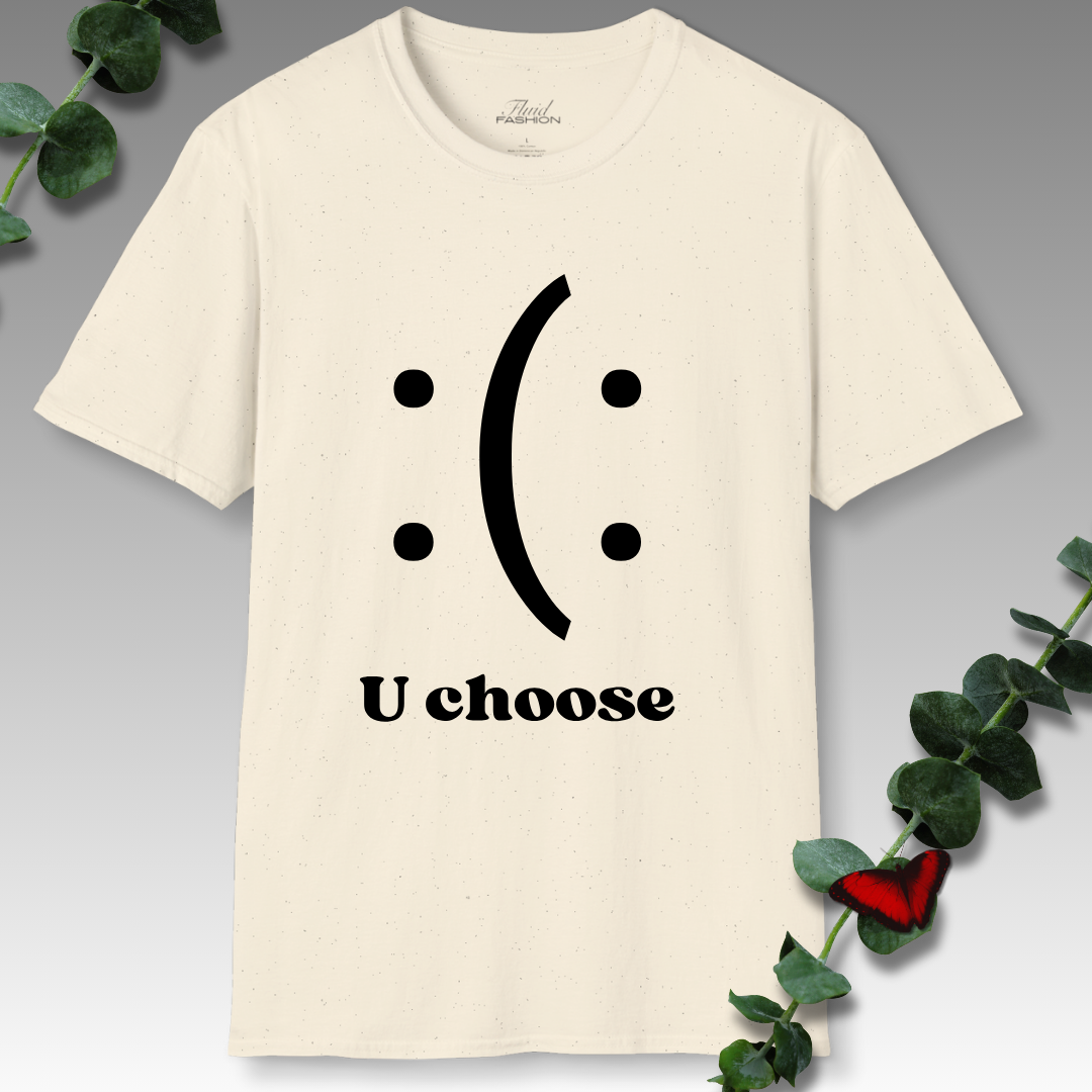 U Choose T-Shirt