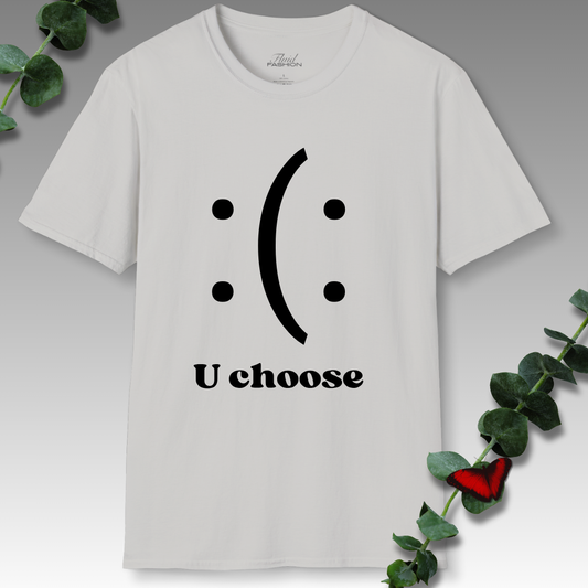 U Choose T-Shirt