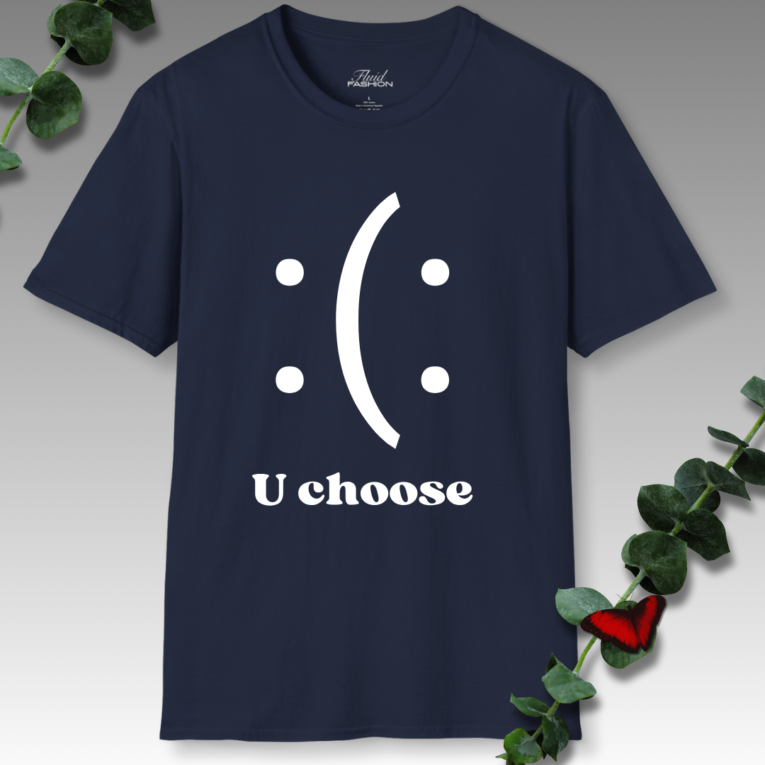 U Choose T-Shirt