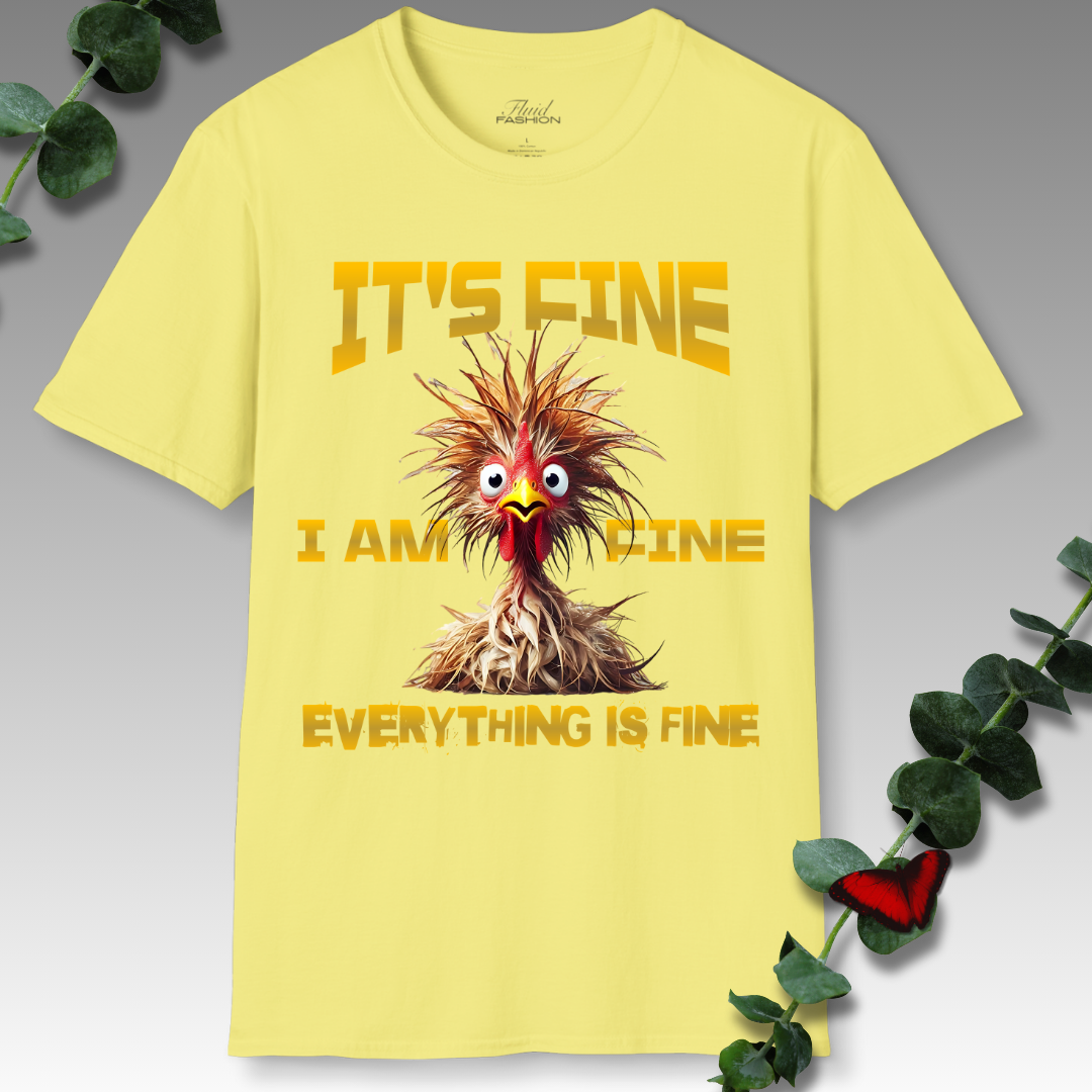 Everything Is Fine T-Shirt