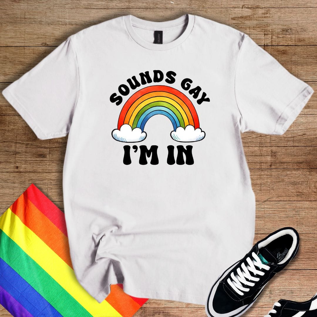 Sounds Gay Rainbow T-Shirt