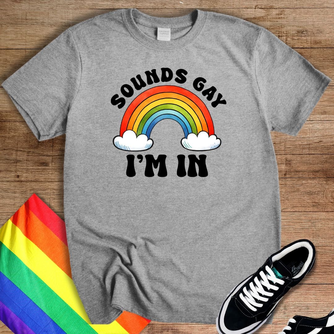 Sounds Gay Rainbow T-Shirt