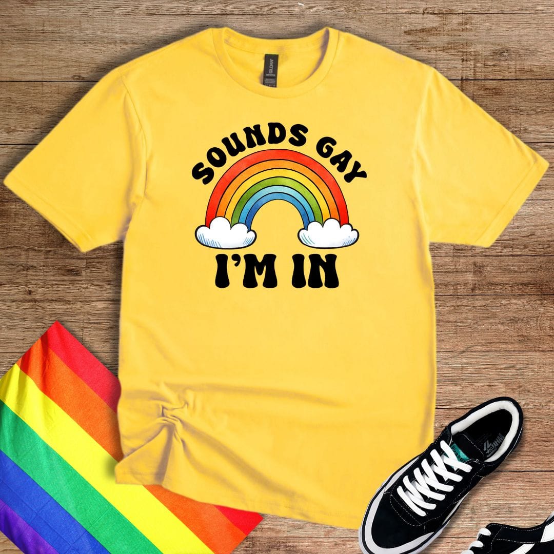 Sounds Gay Rainbow T-Shirt