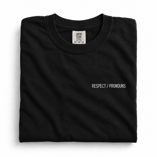 Respect/Pronouns Embroidered T-Shirt